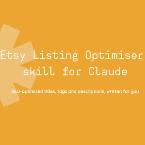 Könnte beinhalten: Ein orangefarbener Hintergrund mit weißem Text, der „Etsy Listing Optimiser skill for Claude“ lautet. Darunter steht in kleinerem Text „SEO-optimierte Titel, Tags und Beschreibungen, geschrieben für Sie“. Oben links befindet sich eine weiße Sternform.