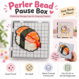 May include: A clear, square Perler Bead Pause Box featuring a grid base for ongoing projects. The case displays a sushi-shaped bead design. Text includes 'Perler Bead Pause Box', 'Keep Beads in Place!', and 'Fits 52x52 or 50x50 Pegboards'.