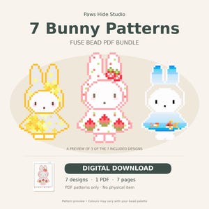 May include: A digital download bundle titled 7 Bunny Patterns Fuse Bead PDF Bundle by Paws Hide Studio. It features pixel art illustrations of three bunnies with yellow, strawberry, and goldfish themes, plus a preview of 7 designs.