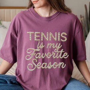 Tennis Favorite Season T-shirt | Pearl Script Graphic, Tennis Lover Apparel