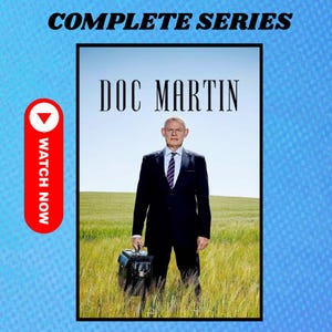 以下が含まれることがあります： テレビシリーズ「Doc Martin」のプロモーション画像。スーツを着た男性がブリーフケースを持ち、野原に立っています。「COMPLETE SERIES」と「DOC MARTIN」の文字が表示されています。左側には赤い「WATCH NOW」ボタンがあります。