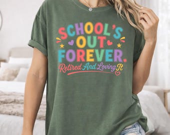 Camiseta "Fim das Aulas para Sempre" | Camiseta de Aposentadoria para Professores | Camiseta Comfort Colors® para Professores Aposentados | Apreciação aos Professores | Camiseta para o Último Dia de Aula