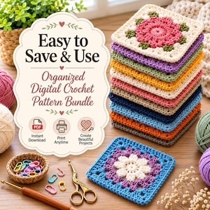 May include: A stack of colorful crocheted granny squares with floral centers, a single blue and purple square, a wooden crochet hook, gold scissors, and colorful stitch markers. Text reads: Easy to Save & Use Organized Digital Crochet Pattern Bundle.