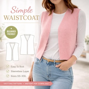 May include: A pink sleeveless waistcoat, worn over a white long-sleeve shirt, is featured in this image. The text "Simple WAISTCOAT" is at the top. The image also includes a diagram and the text "Beginner Friendly", "Easy To Knit", "Sleeveless Layer", and "Sizes XS-XXL".