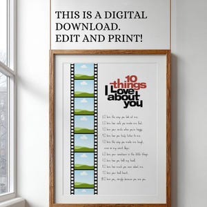 May include: A framed print with the text "10 things I love about you" in black and red. The print includes a list of loving sentiments. A film strip design is on the left side of the print. The top text reads "THIS IS A DIGITAL DOWNLOAD. EDIT AND PRINT!"