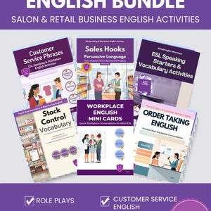May include: An image of an ESL Workplace English Bundle, including resources for salon and retail business English. The image shows several book covers with titles such as "Customer Service Phrases" and "Sales Hooks." The bundle includes role plays and vocabulary.