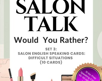 Salon Talk ESL Speaking Cards | Would You Rather Difficult Situations (10 Cards)
