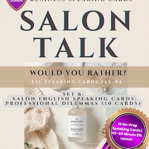 May include: Image of "Salon Talk" ESL speaking cards, featuring "Would You Rather?" and "Salon English Speaking Cards: Professional Dilemmas (10 Cards)". A bottle of lotion and a decorative ribbon are also visible.