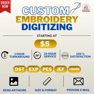 Peut inclure: Une publicité numérique pour des services de numérisation de broderie personnalisée. Le texte indique CUSTOM EMBROIDERY DIGITIZING, STARTING AT $5, 1 HOUR TURNAROUND, 24 HOUR SERVICE, 100% SATISFACTION, DST, EXP, PES, JEF, +MORE, SEND ARTWORK, SIZE & FORMAT, PROVIDE E MAIL.