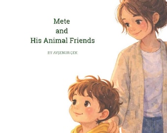 Mete and His Animal Friends – Children’s Story Book PDF | Kids Kindness & Empathy | Animal Story for Kids | Bedtime Story | Digital Download