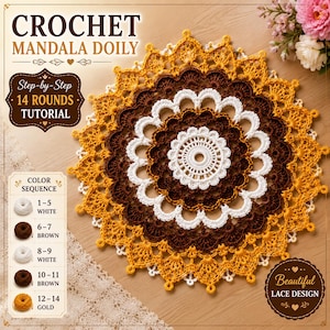 May include: A crocheted mandala doily in white, brown, and gold. The design features a central circular pattern surrounded by concentric rings of intricate crochet work. The image includes text that reads "CROCHET MANDALA DOILY" and "Step-by-Step 14 ROUNDS TUTORIAL."