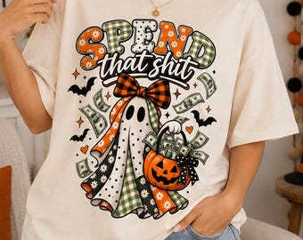 Spend That Shit PNG, Funny Money Ghost Halloween PNG, Spooky Shopping Ghost PNG, Retro Pumpkin Cash Sublimation