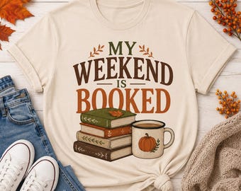 My Weekend Is Booked PNG, Fall Book Lover PNG, Cozy Reading Coffee PNG, Autumn Bookworm Sublimation