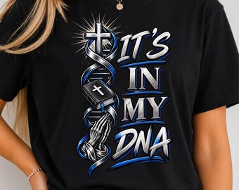 It’s In My DNA PNG, Christian Healthcare Worker PNG, Faith Medical Professional Design, Christian Nurse Sublimation Download
