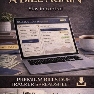 May include: A laptop displays a bills due tracker spreadsheet with financial data. The image includes text that reads "NEVER MISS A BILL AGAIN" and "PREMIUM BILLS DUE TRACKER SPREADSHEET". A guide book and a cup of coffee are also visible.