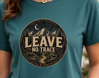 Leave No Trace Shirt | Organic Cotton Nature Lover Tee – Eco Hiking Outdoor Gift