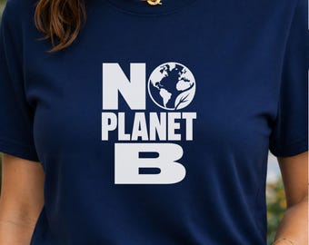 Vegan Eco T-Shirt | No Planet B Climate Activist Shirt | Organic Cotton Tee | Sustainability Gift