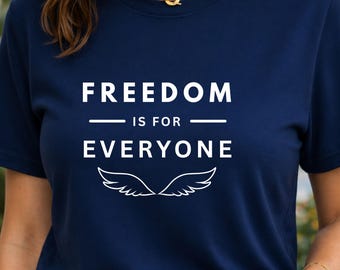 Freedom Is For Everyone Shirt Organic Cotton Social Justice Unisex Tee