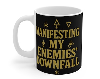 Manifesting My Enemies' Downfall 11oz Mug - Glitter Gold Letter Coffee Cup