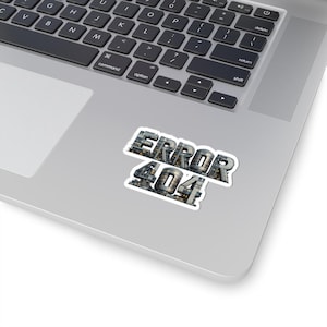 Error 404 Kiss-Cut Sticker - Tech Glitch Laptop Decal