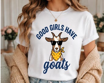 Las chicas buenas tienen cabras PNG, gafas de sol de cabra geniales SVG, sublimación de animales de granja, archivo de diseño digital divertido de granja para descargar