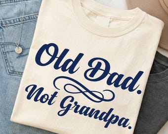 „Alter Papa, nicht Opa“ (PNG), Lustiger Papa-Spruch (SVG), Sarkastischer Sublimationsdruck, Lustiger Papa-Zitat-Download, Designdatei für frischgebackene Väter