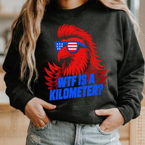 WTF Is A Kilometer PNG, Funny Eagle Mullet SVG, Sarcastic 4th of July , Patriotic American Humor Graphic, Merica Digital Download