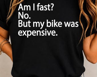 Bin ich schnell? Nein, aber mein Fahrrad war teuer! (PNG/SVG, digitaler Download für Sublimationsdruck), Lustiges Radfahrer-Zitat (PNG), Fahrradhumor (SVG), Fahrrad-Sublimation