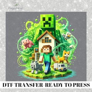 May include: A vibrant DTF transfer with a Minecraft theme. The design includes a green Creeper, a house, a character, and Minecraft animals. The text "DTF TRANSFER-READY TO PRESS" is displayed at the bottom of the image.