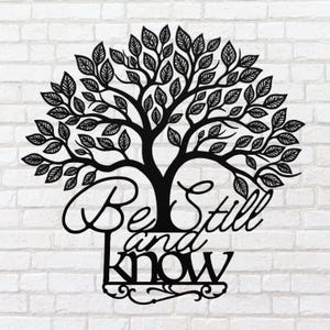 Be Still and Know Metal Sign, Tree of Life Wall Art, Christian Scripture Decor