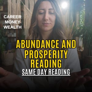 May include: Image with text reading "CAREER MONEY WEALTH" and "ABUNDANCE AND PROSPERITY READING SAME DAY READING". A woman with long brown hair is in the centre, with her hands open and palms facing upwards.