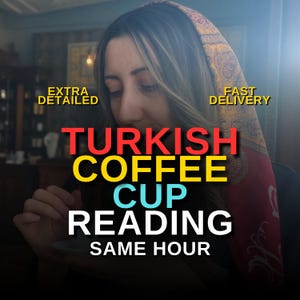 May include: Image features the text "TURKISH COFFEE CUP READING SAME HOUR" in red, yellow, and blue. The words "EXTRA DETAILED" and "FAST DELIVERY" are also present. A person is holding a small cup, with a patterned scarf on their head.