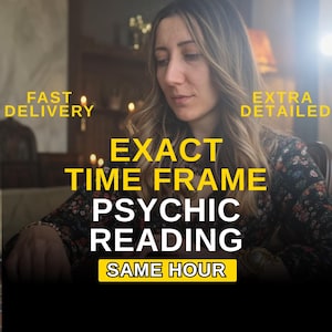 May include: Image featuring a woman with long hair, with text overlayed. The text reads "EXACT TIME FRAME PSYCHIC READING SAME HOUR." Additional text says "FAST DELIVERY" and "EXTRA DETAILED."