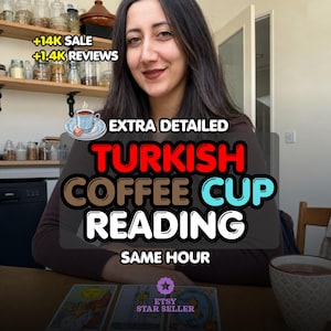 Pode incluir: Uma sobreposição gráfica digital com o texto EXTRA DETAILED TURKISH COFFEE CUP READING, SAME HOUR, +14K SALE, +1.4K REVIEWS e ETSY STAR SELLER. A imagem inclui uma pequena ilustração de uma xícara de café azul e branca com pires.