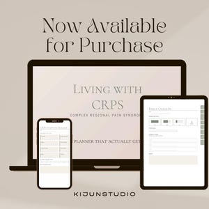 May include: A digital planner displayed on a laptop, tablet, and smartphone. The text reads "Living with CRPS" and "Planner That Actually Get". The background is a neutral beige color. The text "Now Available for Purchase" is at the top.