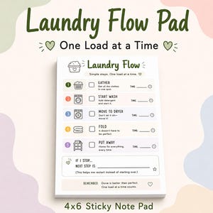 May include: A 4x6 inch sticky note pad titled "Laundry Flow Pad" with a laundry routine checklist. The pad features a green and white design with steps for gathering, washing, drying, folding, and putting away laundry. The text "One Load at a Time" is also included.