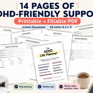 May include: A set of printable and fillable PDF documents for ADHD support, featuring sections on goal setting, wellness, and financial management. The text reads "14 PAGES OF ADHD-FRIENDLY SUPPORT" and "US Letter 8.5 x 11". A coffee cup and a notebook are also visible.