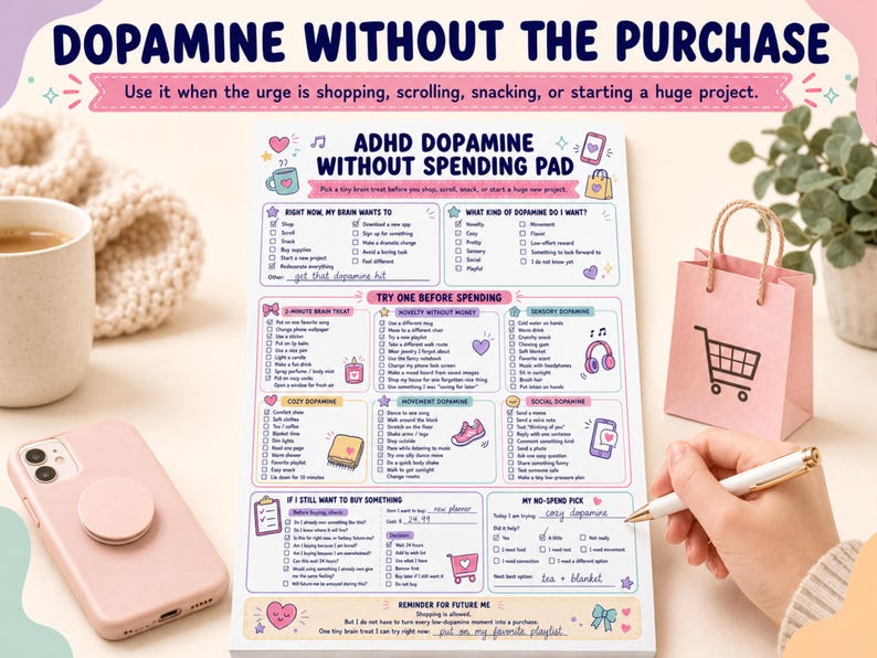 May include: A white paper notepad titled ADHD DOPAMINE WITHOUT SPENDING PAD featuring colorful checklists and icons for managing impulses. The page includes sections for brain treats, sensory, movement, and social dopamine activities with handwritten notes.