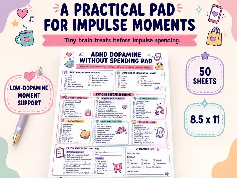 May include: A white paper notepad titled ADHD Dopamine Without Spending Pad with colorful sections for impulse control, featuring checkboxes, icons, and text. It includes 50 sheets measuring 8.5 x 11 inches, accompanied by a light purple pen with a heart.