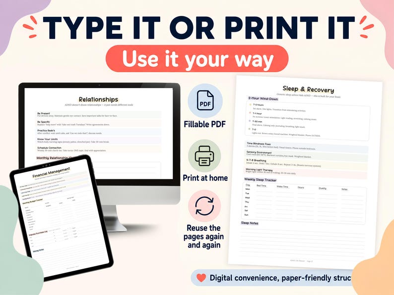 May include: A digital planner with the text "TYPE IT OR PRINT IT" and "Use it your way". The image shows a computer monitor, a tablet, and a printed page with the words "Relationships" and "Sleep & Recovery". Icons indicate fillable PDF and print at home options.