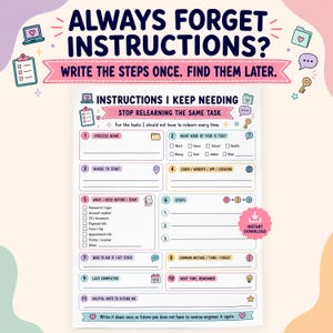 May include: A printable task instruction sheet with the title INSTRUCTIONS I KEEP NEEDING and the subtitle STOP RELEARNING THE SAME TASK. The document features eleven numbered sections with blank lines for writing process details, steps, and notes.