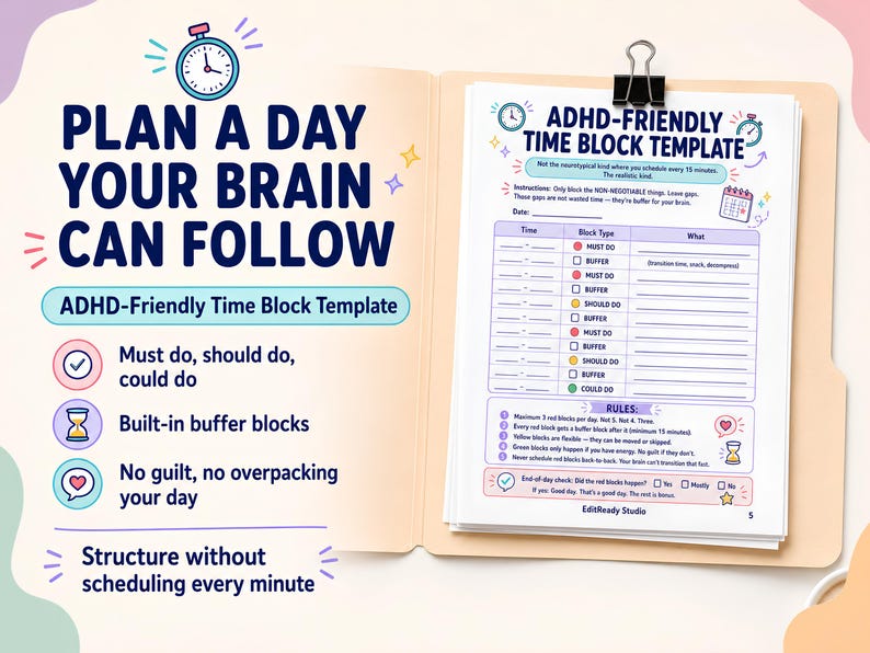 May include: An ADHD-friendly time block template planner page held by a black binder clip on a tan folder. The page features a daily schedule grid with sections for must-do, should-do, and buffer tasks, along with rules for scheduling and an end-of-day check.