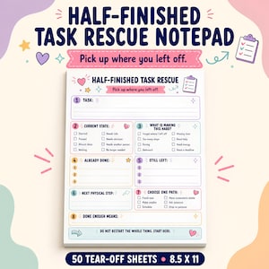 May include: A white notepad titled HALF-FINISHED TASK RESCUE with the text Pick up where you left off. The page features eight numbered sections with checkboxes and lines for task management, decorated with small colorful hearts and stars. 50 tear-off sheets, 8.5 x 11 inches.