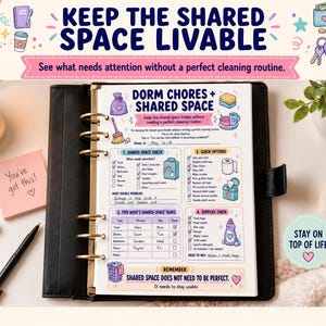 May include: A black ring-bound planner open to a page titled Dorm Chores + Shared Space. The page features checklists for shared space maintenance, quick cleaning options, a weekly task schedule, and a supplies inventory list with colorful icons.