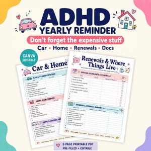 May include: A printable ADHD yearly reminder with the text "ADHD YEARLY REMINDER" and "Don't forget the expensive stuff." The reminder includes sections for car, home, renewals, and documents. The design is colorful with a car and house illustration.