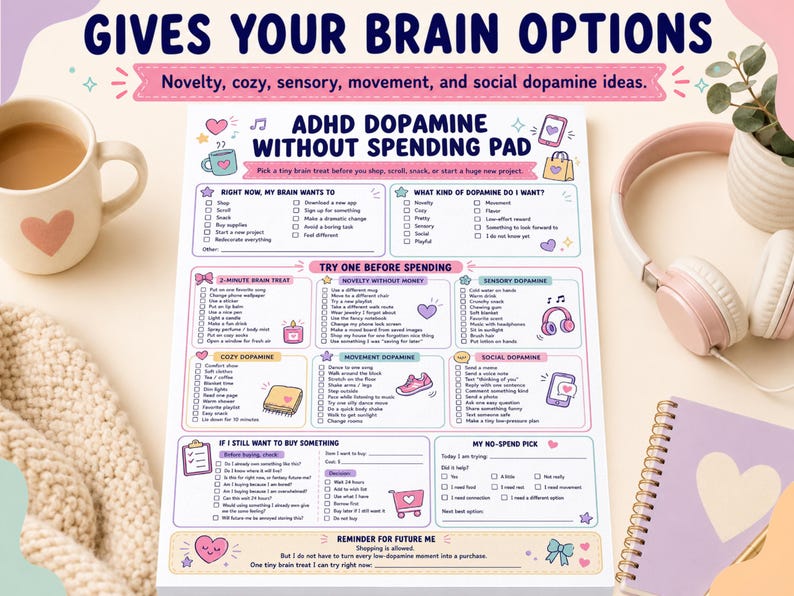 May include: A white paper notepad titled ADHD Dopamine Without Spending Pad with colorful text, icons, and checklists for managing impulses. The page features sections for brain treats, sensory, cozy, movement, and social dopamine ideas.