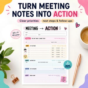 May include: A white 8.5 x 11 US Letter meeting notes planner page with sections for priorities, actions, waiting on, key decisions, and a brain dump. The design features pastel accents, a coffee cup icon, and text including TURN MEETING NOTES INTO ACTION.