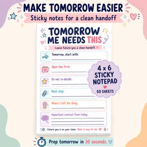 Tomorrow Reminder Sticky Notes, Where I Left Off Sticky Pad, Next Step Reminder, Memory Helper Sticky Notepad, 50 Sheet 4x6 Post-it Pad