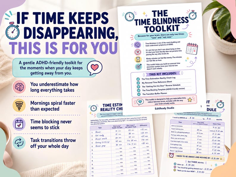May include: A printed toolkit titled The Time Blindness Toolkit with pages for time estimation reality checks and reverse schedules. The document features blue and purple text, clock icons, and bulleted lists explaining ADHD-related time management challenges.