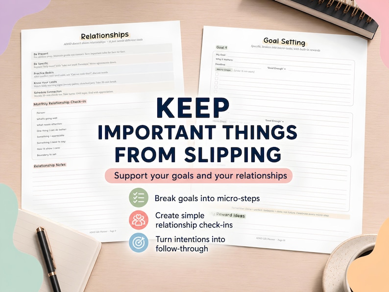 May include: Two white sheets of paper with text, including "Relationships" and "Goal Setting", are displayed on a light-coloured surface. The text "KEEP IMPORTANT THINGS FROM SLIPPING" is prominently featured. A pen and notepad are visible.